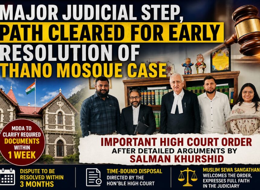 Major Judicial Step Clears Path for Early Resolution of Thano Mosque Case