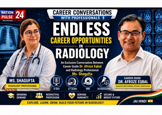 Endless Career Opportunities in Radiology, An Exclusive Conversation Between Career Guide Dr. Afroze Eqbal and Radiology Professional Ms. Shagufta