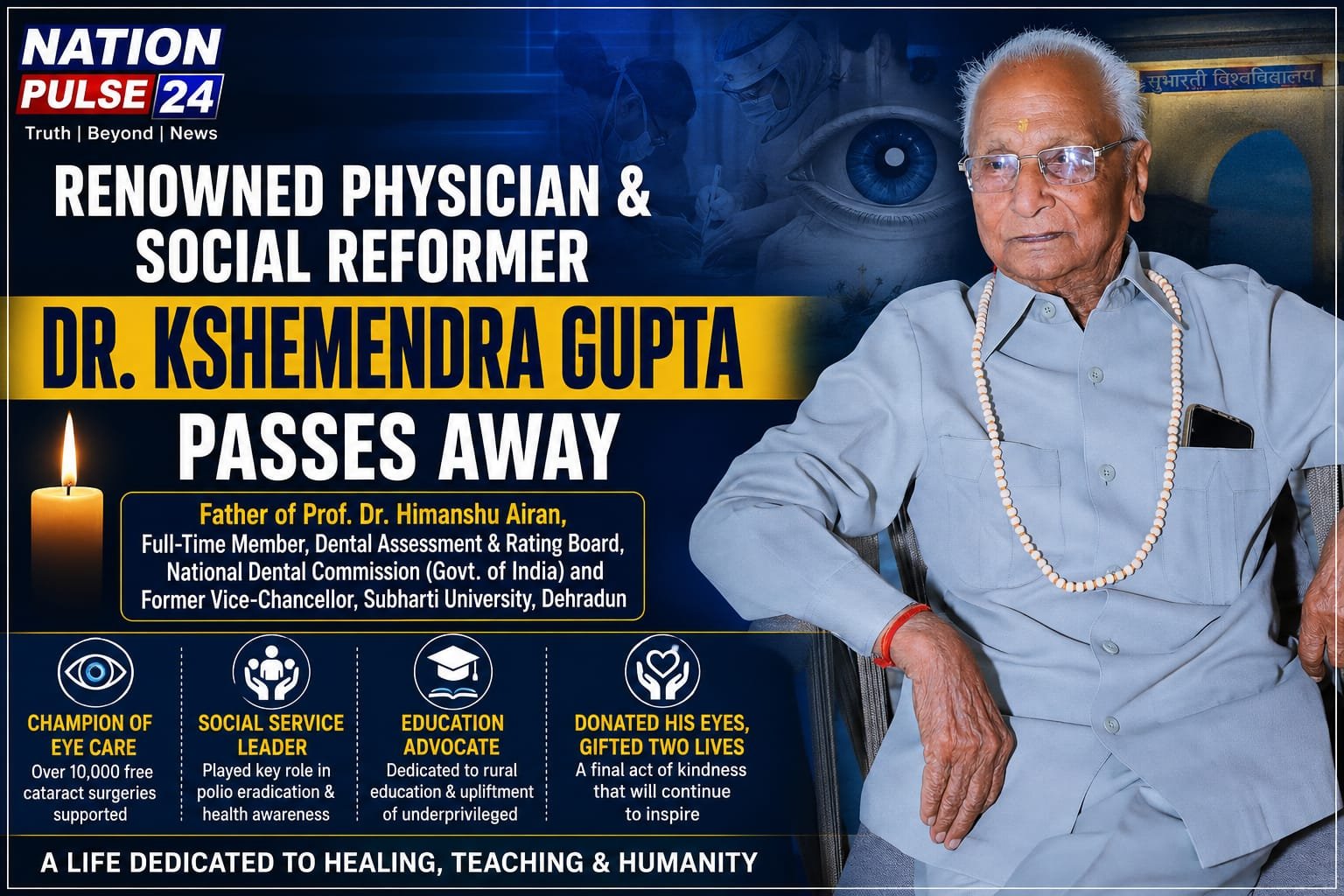 Renowned Physician and Social Reformer Dr. Kshemendra Gupta Passes Away, Leaves a Legacy of Service Through Eye Donation