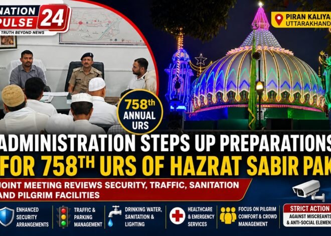Administration Steps Up Preparations for 758th Annual Urs of Hazrat Sabir Pak in Piran Kaliyar