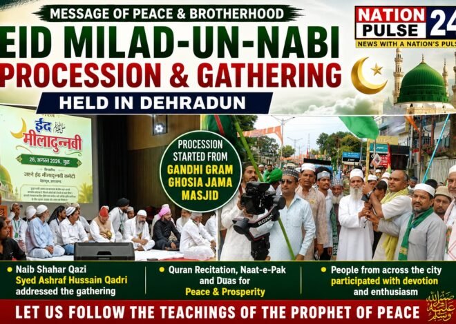 Eid Milad-un-Nabi Procession Conveys Message of Peace and Brotherhood in Dehradun