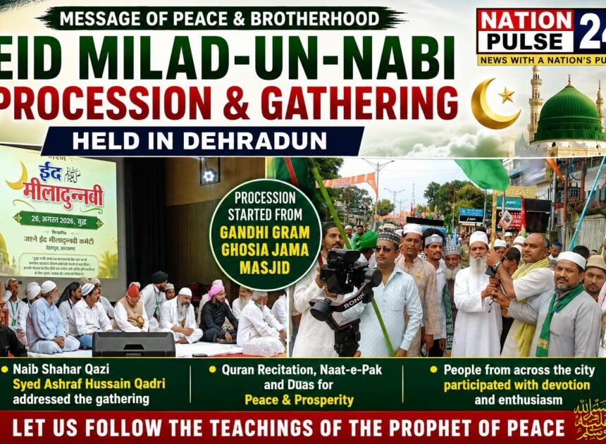 Eid Milad-un-Nabi Procession Conveys Message of Peace and Brotherhood in Dehradun